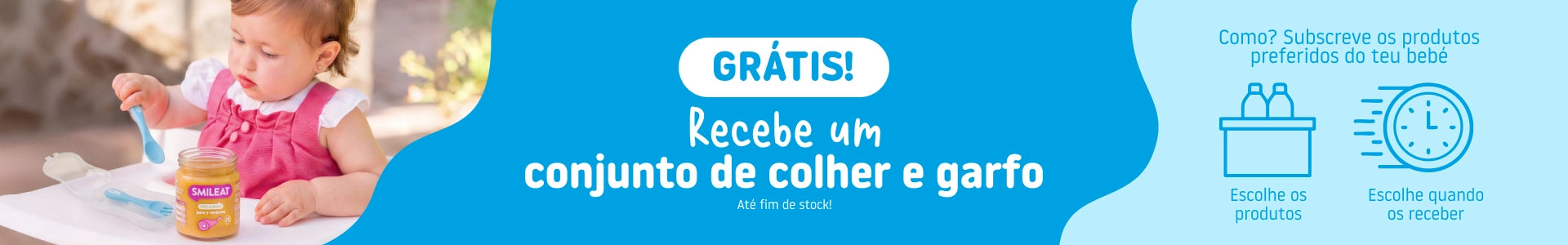 Recebe um conjunto de colher e garfo grátis subscreve os productos preferidos do teu bebe